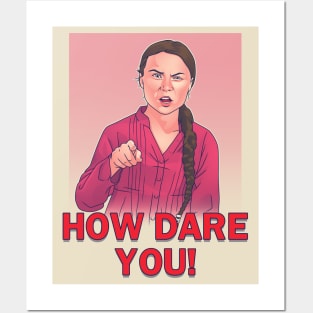 How Dare You! Posters and Art